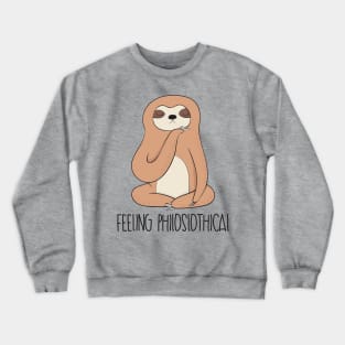 Feeling Philoslothical - Sloth Crewneck Sweatshirt